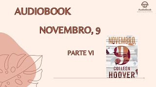 Audiobook  Novembro9  Autora Colleen Hoover  Parte 6  Narração Humana [upl. by Aerona386]