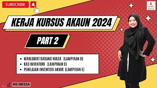 Kerja Kursus Akaun 2024 Part 2 Maklumat Barang Niaga Kad Inventori amp Penilaian Inventori Akhir [upl. by Refinnej941]