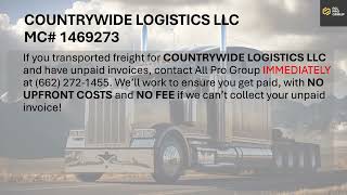 Freight Broker Warning  COUNTRYWIDE LOGISTICS LLC MC 1469273 [upl. by Frodin103]