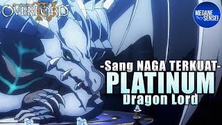 Sang Naga Terkuat di Dunia Overlord Platinum Dragon Lord Overlord [upl. by Ranchod]