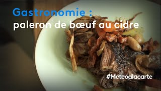 Gastronomie  paleron de bœuf au cidre [upl. by Zerimar331]