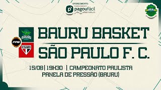 AO VIVO COM IMAGENS  BAURU BASKET X SÃO PAULO CAMPEONATO PAULISTA DE 2024 [upl. by Reeves]