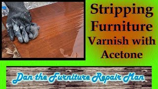 Stripping Furniture Varnish with Acetone [upl. by Ynneh]