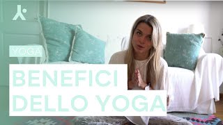 I BENEFICI DELLO YOGA  Quali sono e perché ti cambiano la vita♥ [upl. by Januisz74]