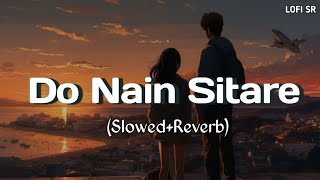 Sweetheart  Do Nain Sitare Slowedreverb Kedarnath  Lofi song  Lofi SR [upl. by Florri]