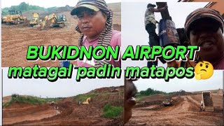 Bukidnon airport lawak pa trabaho nato [upl. by Nylatsirhc718]