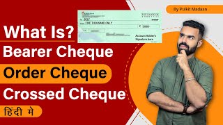 Bearer Cheque  Order Cheque  Crossed Cheque  Types of Cheque In Hindi [upl. by Bolger]