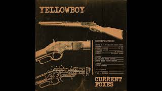 Current Foxes  Yellowboy Official Clean Audio [upl. by Nnaoj]