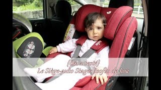 On a testé Le Siège auto Stages Isofix de Joie [upl. by Abe]