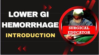 LOWER GI HEMORRHAGE  Introduction [upl. by Su581]