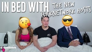 In Bed With The New Clicknetwork Hosts  The Click Show EP37 [upl. by Norga]