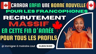 CANADA Recrutement massif des FRANCOPHONES opportunités inédites en temps de restriction fais vite [upl. by Lazaruk854]