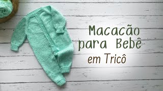 Macacão para Bebê em Tricô  Saída de Maternidade [upl. by Bohrer]