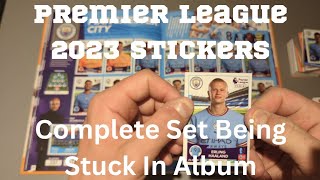 PANINI PREMIER LEAGUE 2023 Stickers 100 COMPLETE being stuck in Hard Back Album [upl. by Trin992]