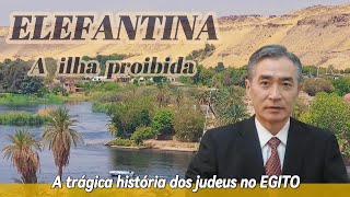 Elefantina  A trágica história dos judeus no Egito [upl. by Ehcar546]