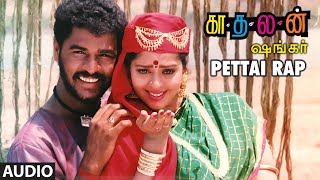 Pettai Rap Full Song  Kaadhalan  Prabhu Deva Nagma  AR Rahman  Shankar  Tamil Songs [upl. by Stavros679]