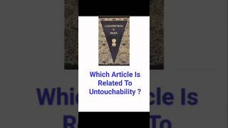 Which Article Is Related To Untouchability  shorts ytshorts [upl. by Amihsat32]