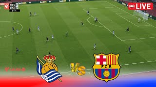 🔴LIVE  Real Sociedad vs Barcelona  Spain La Liga 2425  Match En Vivo  PES Game Simulation [upl. by Syverson]