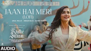 Jaan Hai Meri Lofi  Audio Track  Radhe Shyam  Prabhas Pooja Hegde  Armaan M Amaal M [upl. by Abrahamsen]