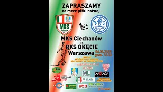 LIVE MKS Ciechanów  RKS Okęcie Wwa 06052023 godz 1500 [upl. by Rombert785]