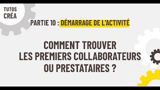 Les Tutos Créa  Comment trouver les premiers collaborateurs ou prestataires [upl. by Essyla]