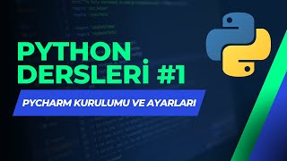 Python Dersleri 1  PyCharm Kurulumu ve Ayarları [upl. by Ehlke630]