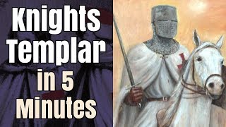 The Knights Templar in 5 Minutes [upl. by Adele]