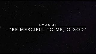 Hymn 3 Piano  quotBe merciful to me O Godquot [upl. by Strait924]