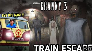 TRAIN ESCAPE IN GRENNY CHAPTER 3  Amit Bhai NE GRENNY KI TRIAN CHURA LI  DESI GAMERS [upl. by Boru104]