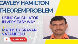 CAYLEY HAMILTON THEOREM PROBLEM USING CALCULATOR VATAMBEDUSRAVANKUMAR [upl. by Blessington]