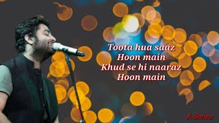 Toota Hua Saaz Hu Main Lyrics  Milne Hai Mujhse Aayi  Aashiqui2  Arijit Singh  ASeries [upl. by Euqirne]