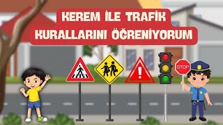 Kerem İle Trafik Kurallarını ÖğreniyorumOkul Öncesi Trafik KurallarıTrafik Kurallarını Öğreniyoruz [upl. by Atinat225]