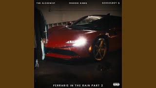 Ferraris in The Rain Part 2 feat ScHoolBoy Q amp Freddie Gibbs [upl. by Nnylarac]