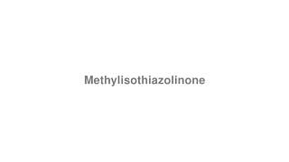 How to Pronounce quotMethylisothiazolinonequot [upl. by Neelyak]