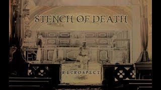 Stench Of Death  Retrospect  2005 full album [upl. by Akcimehs186]