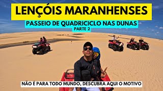 LENÇÓIS MARANHENSES  PASSEIO DE QUADRICICLO  DIA 2 DE 3 DIAS  4K [upl. by Alix]