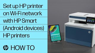 How to set up an HP printer on a wireless network with HP Smart for Android devices  HP Support [upl. by Jannel]