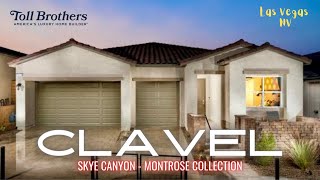 CLAVEL  MONTROSE COLLECTION AT SKYE CANYON  LAS VEGAS NV tollbrothers [upl. by Anelat]