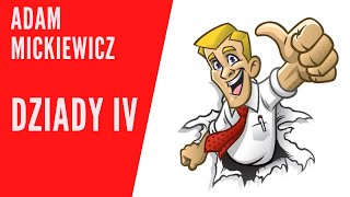 Adam Mickiewicz  Dziady IV  streszczenie lektury [upl. by Donela]