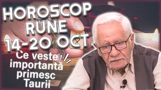 Horoscop rune 1420 octombrie 2024 Mihai Voropchievici veste uriașă pentru TAURI [upl. by Zarihs]