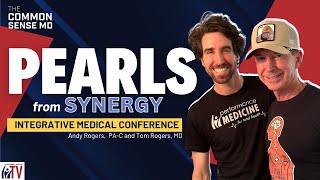 Highlights From Synergy I The Common Sense MD I Dr Tom Rogers [upl. by Sillyhp962]