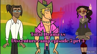 Total Drama Vs Disventure Camp youtubers episode 5 prt 3 [upl. by Hannibal]