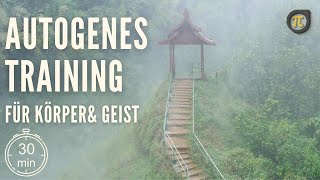 30 Minuten Autogenes Training Tiefenentspannung für Körper Geist amp Seele [upl. by Tedd831]