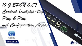 Corelink 10g Epon Olt plug and play Basic web Configuration [upl. by Farant]