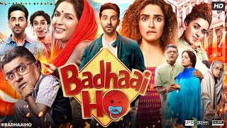 Badhaai Ho Full Movie  Ayushmann Khurrana  Sanya Malhotra  Neena Gupta  Review amp Facts HD [upl. by Howlyn]