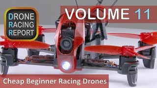 5 Good Cheap Beginner Racing Drones  Drone Racing Report  Vol 11 [upl. by Thorlie]