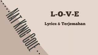 Lyrics amp Terjemahan Nat King Cole  LOVE [upl. by Hedveh955]