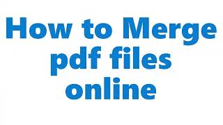 Merge Pdf File Online  httpswwwilovepdfcom [upl. by Ahsinna]