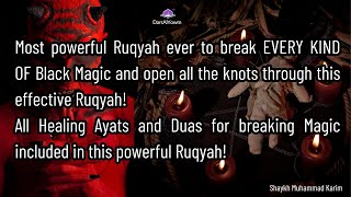 Most powerful Ruqyah ever to break EVERY KIND OF Black Magic and open all the knots BE HEALED [upl. by Asus73]