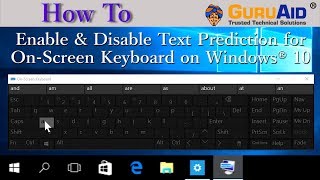 How to Enable amp Disable Text Prediction for On Screen Keyboard on Windows® 10  GuruAid [upl. by Josepha]